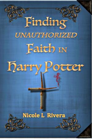 Cover of the book Finding Unauthorized Faith in Harry Potter by Mark Stephen Clifton