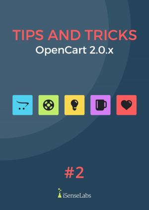 Cover of the book OpenCart Tips and Tricks Vol 2 by A. J. WRIGHT