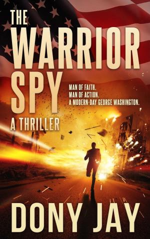 Cover of the book The Warrior Spy by David Patrick Hall