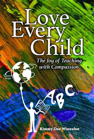Cover of the book Love Every Child by A. J. Wright