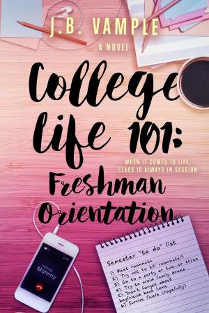 Book cover of College Life 101: Freshman Orientation