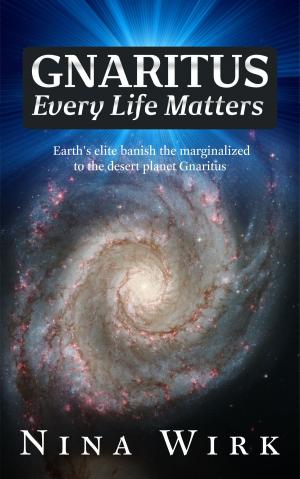 Cover of the book Gnaritus: Every Life Matters by Dante Harker