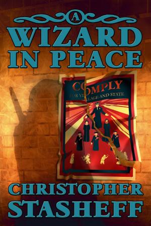 Cover of the book A Wizard in Peace by Christopher Stasheff