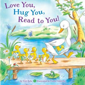 Cover of the book Love You, Hug You, Read to You! by Holly Hobbie