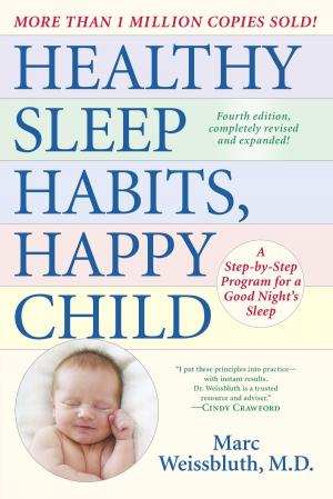 bigCover of the book Healthy Sleep Habits, Happy Child, 4th Edition by 
