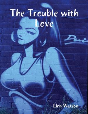 Cover of the book The Trouble With Love by Susan Hart