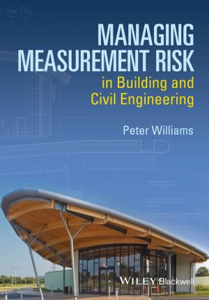 Cover of the book Managing Measurement Risk in Building and Civil Engineering by Dennis Bailey, Keith Gates