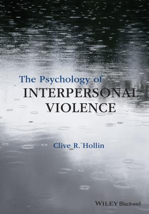 Cover of the book The Psychology of Interpersonal Violence by Faming Liang, Chuanhai Liu, Raymond Carroll