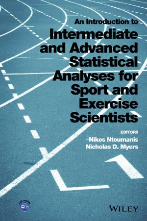 Cover of the book An Introduction to Intermediate and Advanced Statistical Analyses for Sport and Exercise Scientists by Adam Gordon