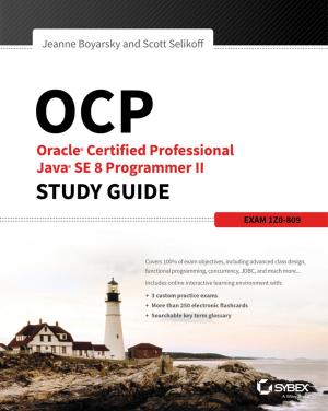 Cover of the book OCP: Oracle Certified Professional Java SE 8 Programmer II Study Guide by Andrew Kaufman, Serafima Gettys, Nina Wieda