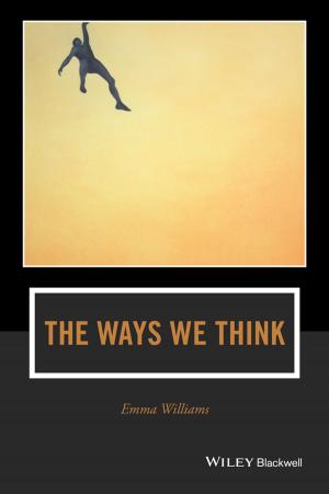 Cover of the book The Ways We Think by Stefan Korn, Scott Lancaster, Eric Mooij