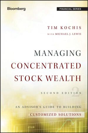 Cover of the book Managing Concentrated Stock Wealth by Douglas R. MacFarlane, Mega Kar, Jennifer M. Pringle
