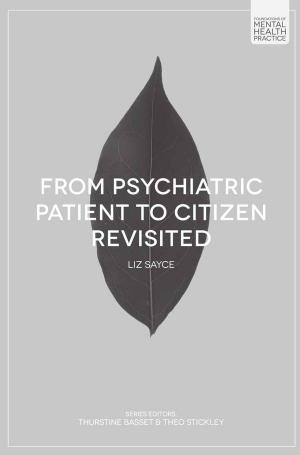 Cover of the book From Psychiatric Patient to Citizen Revisited by Owen E. Hughes
