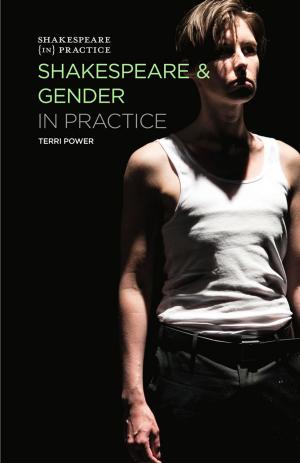 Cover of the book Shakespeare and Gender in Practice by Thom Scott-Phillips