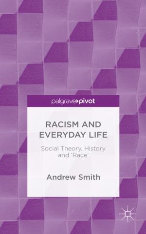 Cover of the book Racism and Everyday Life by Dr David Giles