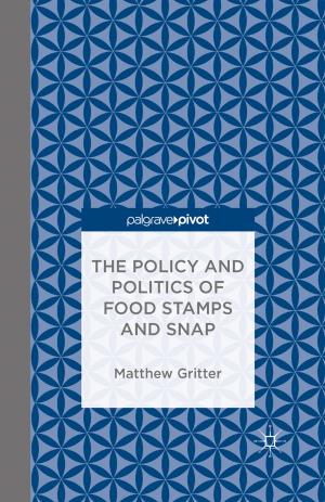 Book cover of The Policy and Politics of Food Stamps and SNAP