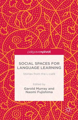 Cover of the book Social Spaces for Language Learning by Robyn Bluhm, Heidi Lene Maibom, Anne Jaap Jacobson