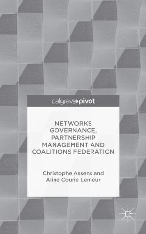 bigCover of the book Networks Governance, Partnership Management and Coalitions Federation by 