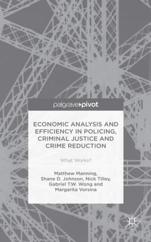 Book cover of Economic Analysis and Efficiency in Policing, Criminal Justice and Crime Reduction