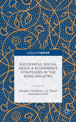 Cover of the book Successful Social Media and Ecommerce Strategies in the Wine Industry by Ampie Nortje