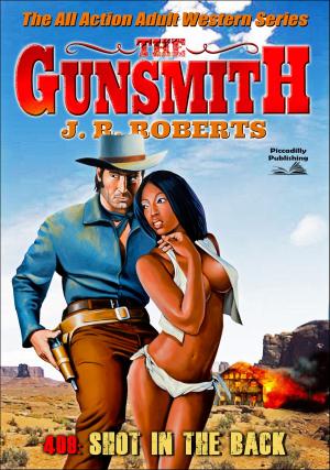 Cover of the book The Gunsmith 409: Shot in the Back by Kirk Hamilton
