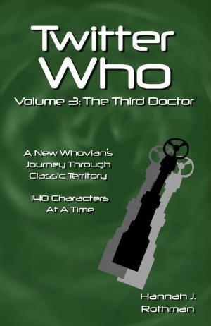 Book cover of Twitter Who Volume 3: The Third Doctor