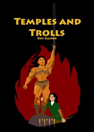 Cover of the book Temples and Trolls by Roy Ellison