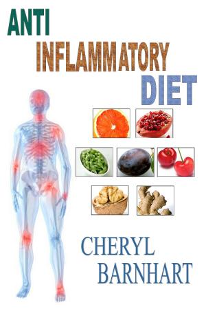 Book cover of Anti-Inflammatory Diet: Know Everything About Inflammation & Ways To Control It