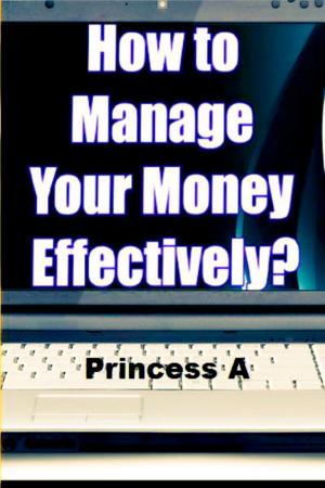 Book cover of How to Manage Your Money Effectively?
