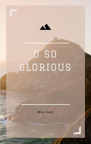 bigCover of the book O So Glorious (Book 1) by 