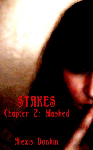 Book cover of Stakes, Chapter 2: Masked