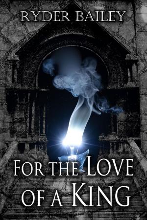 Cover of the book For the Love of a King by M.A. Lewis
