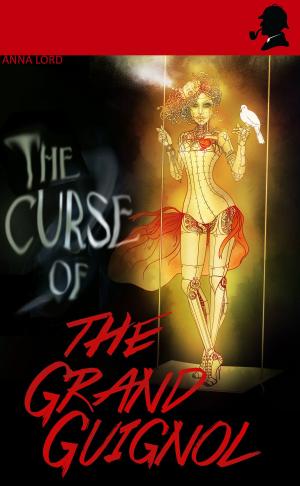 Cover of the book The Curse of the Grand Guignol by Janice J. Richardson