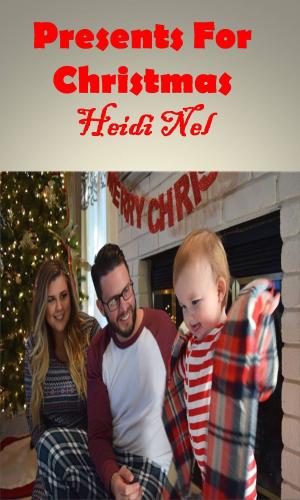 Cover of the book Presents for Christmas by Heidi Nel