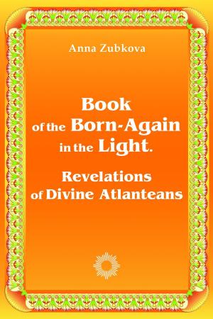 Book cover of Book of the Born-Again in the Light. Revelations of Divine Atlanteans