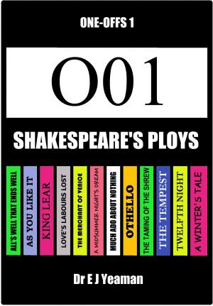 Cover of the book Shakespeare's Ploys (One-Off 1) by Dr E J Yeaman