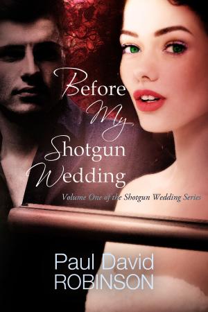 Cover of Before My Shotgun Wedding (Volume One of My Shotgun Wedding Series)
