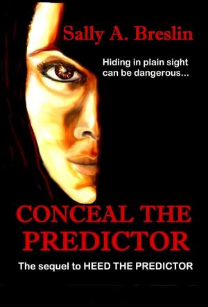 Cover of the book Conceal the Predictor by JA Davies