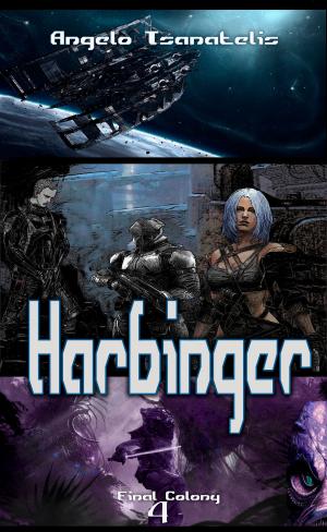 Cover of the book Harbinger: Episode I by Angelo Tsanatelis