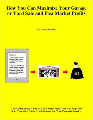 Cover of How You Can Maximize Your Garage or Yard Sale and Flea Market Profits