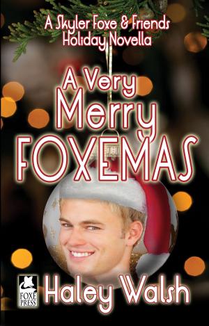 Book cover of A Very Merry Foxemas: A Skyler Foxe & Friends Novella