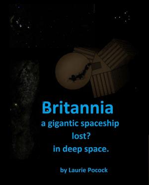 Cover of the book Britannia, Gigantic Spaceship Lost in Deep Space by D. E. Park