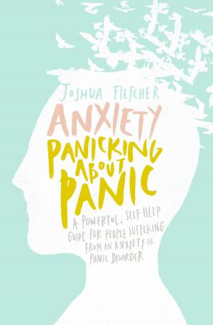 bigCover of the book Anxiety: Panicking about Panic by 