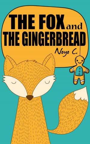 Cover of the book The Fox And The Gingerbread by Patrick Roy