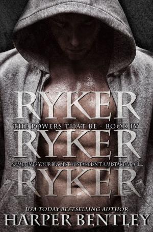 Cover of the book Ryker (The Powers That Be, Book 4) by Harper Bentley