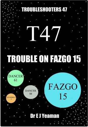 Book cover of Trouble on Fazgo 15 (Troubleshooters 47)