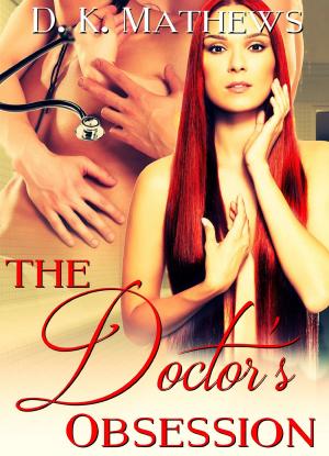 Cover of the book The Doctor's Obsession by Zoey Star