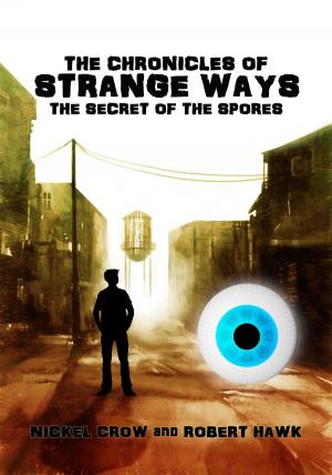 Book cover of The Chronicles of Strange Ways: The Secret of the Spores