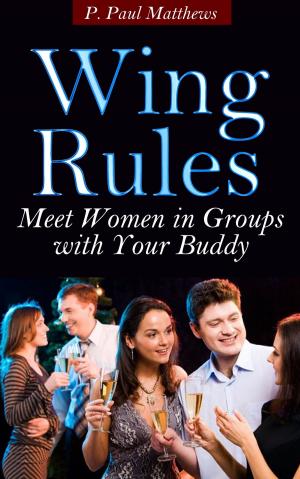 Cover of the book Wing Rules (Meet Women In Groups With Your Buddy) by Victoria Mason