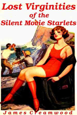 bigCover of the book Lost Virginities of the Silent Movie Starlets by 